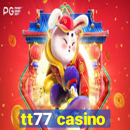 tt77 casino